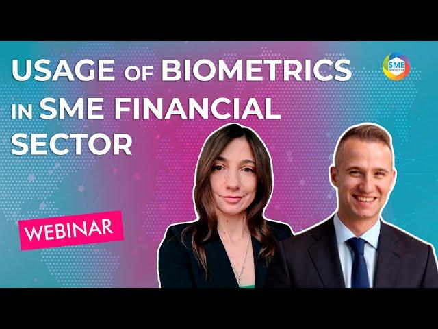 Webinar: Usage of Biometrics in SME financial sector