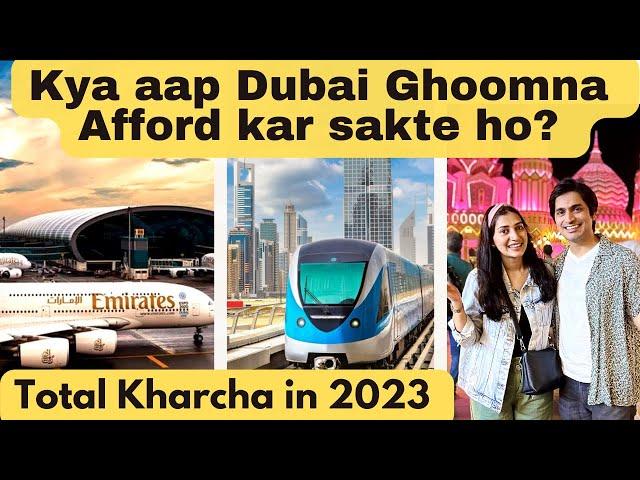 Dubai Travel Expenses in 2023 | Flight Hotel Visa food tours cost in Dubai | Dubai Trip total cost