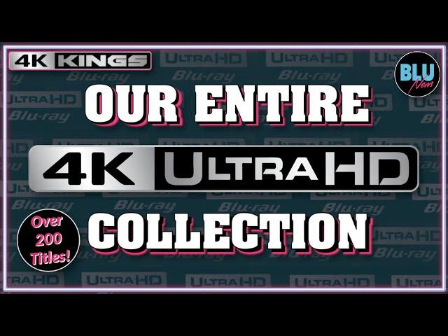 OUR ENTIRE 4K BLU-RAY COLLECTION | OVER 200 UHD TITLES A-Z | 4K Kings