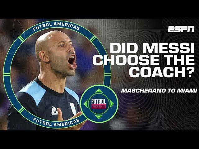 Is Javier Mascherano the Inter Miami coach because of Lionel Messi?  | ESPN FC