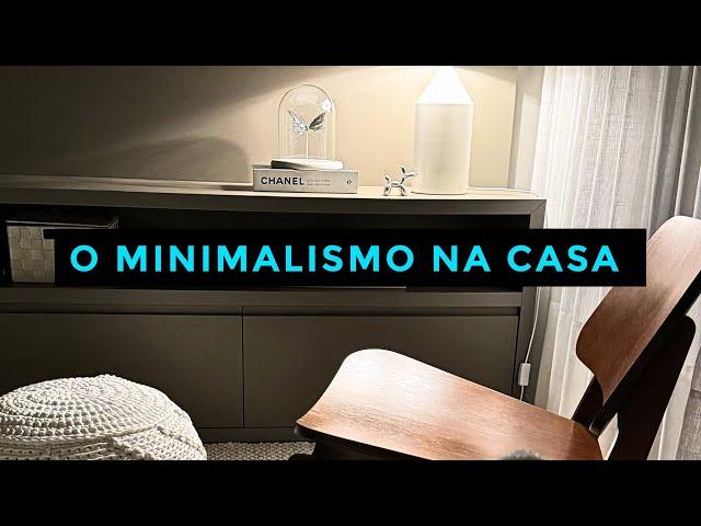 MUDEI MINHA CASA E MINHA VIDA COM O MINIMALISMO - MENOS É MAIS!  | OSF Rafa Oliveira