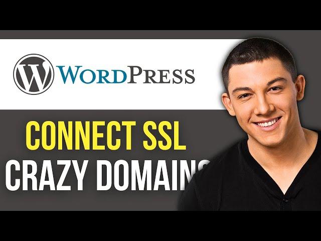 How to Connect SSL Crazy Domains to WordPress