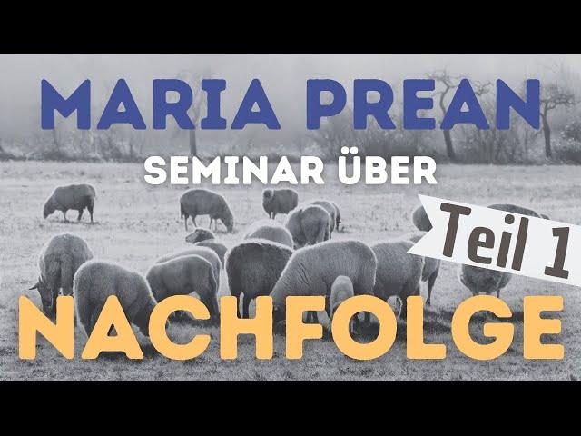 Seminar mit Maria Prean | Nachfolge | Tag 1