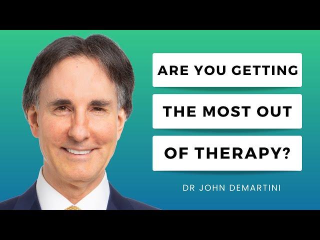 Is Your Therapist Holding You Back? | Dr John Demartini