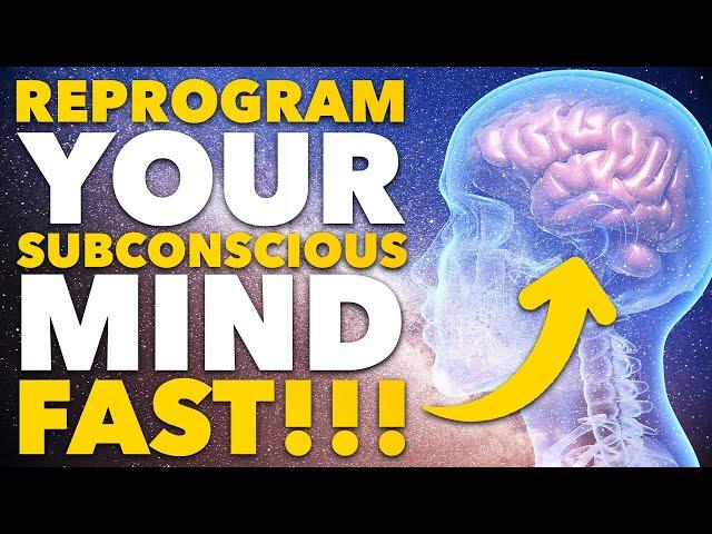 Reprogram Your Subconscious Mind FAST! The Real Way to MANIFEST ANYTHING