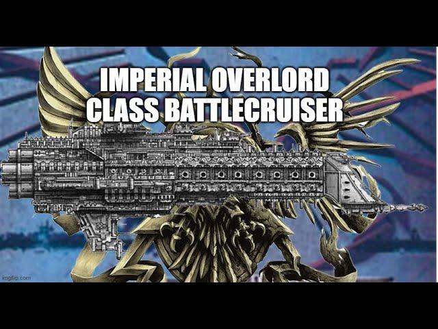 IMPERIAL OVERLORD CLASS BATTLECRUISER