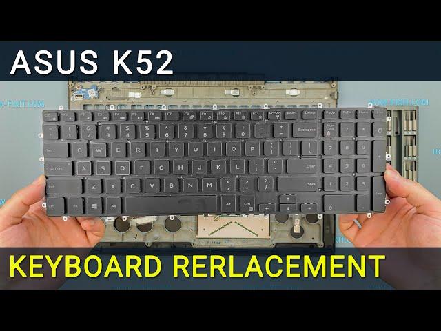 Asus K52, K52D, K52J, K52F, K52N Laptop Keyboard Replacement Tutorial Step-by-Step