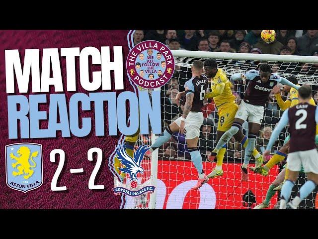 ASTON VILLA 2-2 CRYSTAL PALACE! | ANOTHER FRUSTRATING PERFORMANCE!?