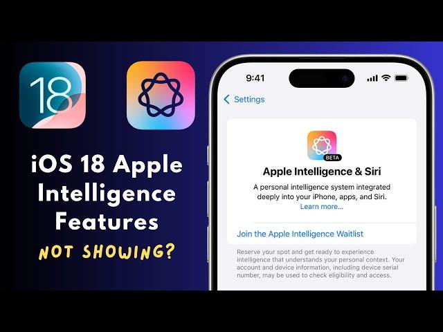 iOS 18: Apple Intelligence Not Showing on iPhone