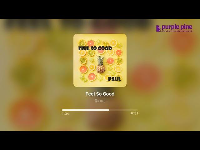 Paul(폴)_Feel So Good [PurplePine Entertainment]