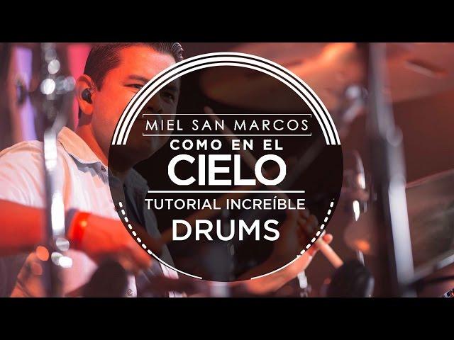 " TUTORIAL INCREÍBLE DRUMS " Album Como en el Cielo - Miel San Marcos