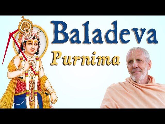 Baladeva Purnima (The Appearance of Balarama)– Swami B.G. Narasingha Maharaja