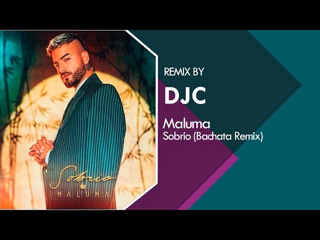 Maluma - Sobrio (Bachata Remix Versión DJC)