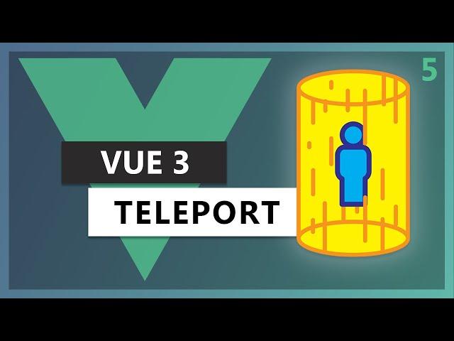 Using Teleport in Vue 3