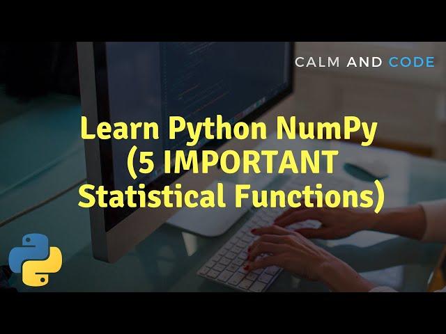 Learn Python NumPy | 5 Most IMPORTANT Statistical Functions