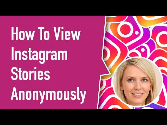 How To View Instagram Stories Anonymously with Best IG Stories Viewer!