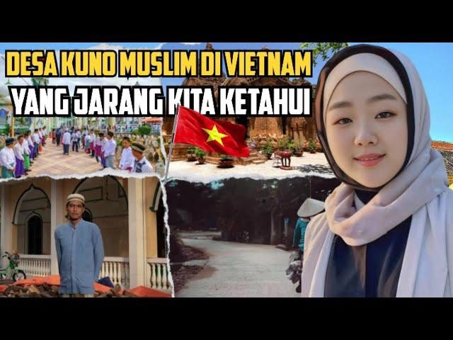 MUSLIM VILLAGE IN VIETNAM ~ !! Exploring Muslim Villages in Vietnam,