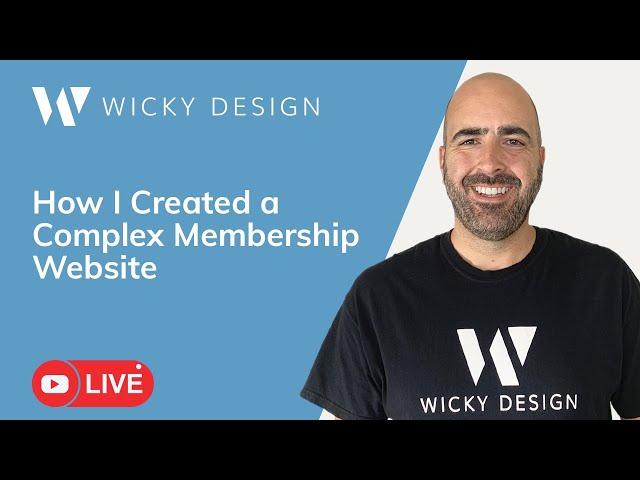 How I Created a Complex Membership Website | Step-by-Step Breakdown