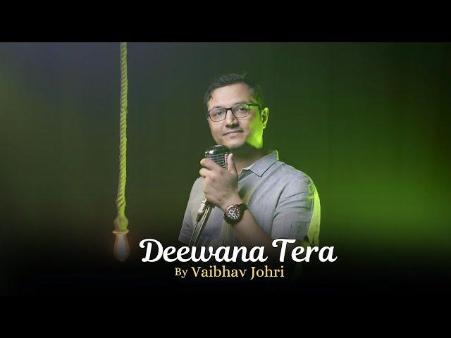 Deewana Tera | Cover By Vaibhav Johri | @sonunigam  | Sajid-Wajid | Faiz Anwaar