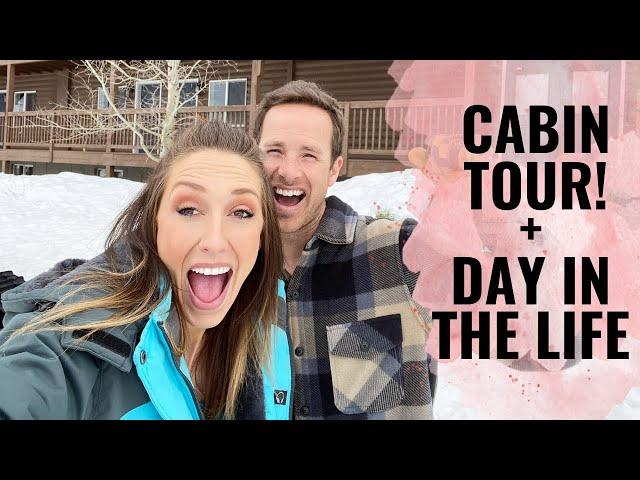 CABIN TOUR! + DITL Day at the cabin!