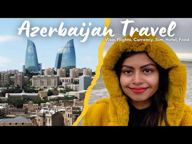 Everything you need to know before landing in Baku | Azerbaijan Travel Guide #azerbaijantravel