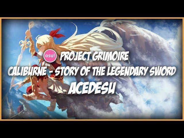 Project Grimoire - Caliburne ~ Story of The Legendary Sword [Extra] - AceDesu