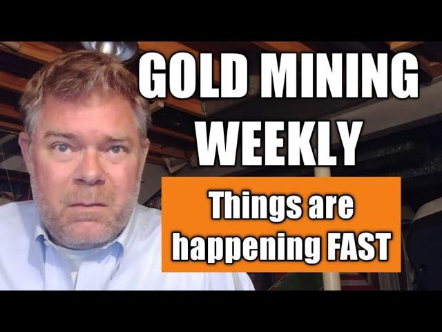 GOLD MINING WEEKLY.  Changes and consequences within the economy and the associated impact on gold.