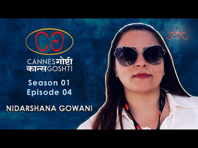 Cannes Goshti |S01 E04| Nidarshana Gowani| कान्स गोष्टी| पर्व ०१ भाग ०४| निदर्शना गोवानी |The JoinT