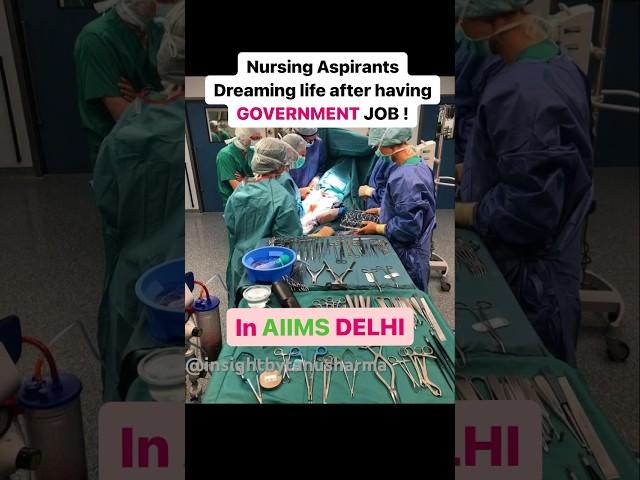 #Nursing life after Government Job ‍️#sarkarinaukri #nursingvacancy #shorts #ytshorts #aiims