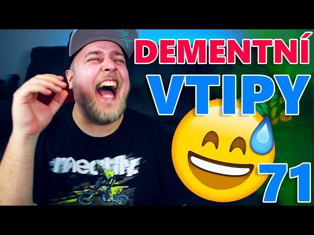 ÚPLNĚ DEMENTNÍ VTIPY - VTIPY #71