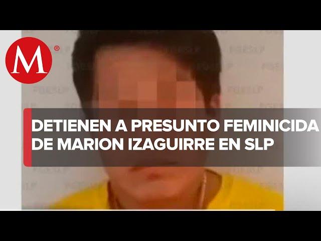 Cae presunto feminicida de Marion, joven asesinada en SLP cuando salió a pasear a su perro