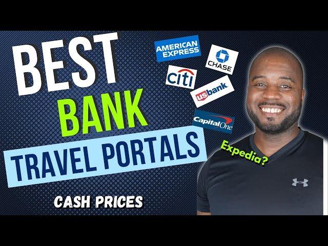 AMEX | Chase | Citi | Capital One | US Bank - Travel Portal Comparison (Cash Prices)