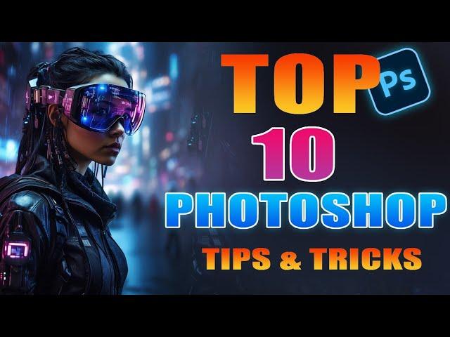 Top 10 PHOTOSHOP Tips and Tricks 2024