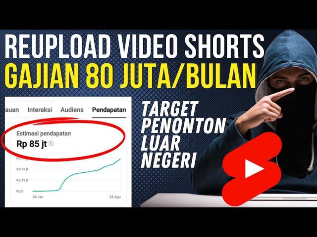 Gajian 80 Juta Perbulan Dari Reupload Video Shorts Viral ‼️ Bocoran Langsung Dari Pemilik Channel