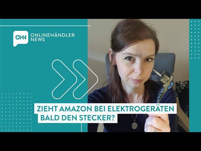 Zieht Amazon bei Elektrogeräten bald den Stecker? – Minute Mittwoch