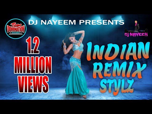 Indian Remix Stylz By DJ Nayeem