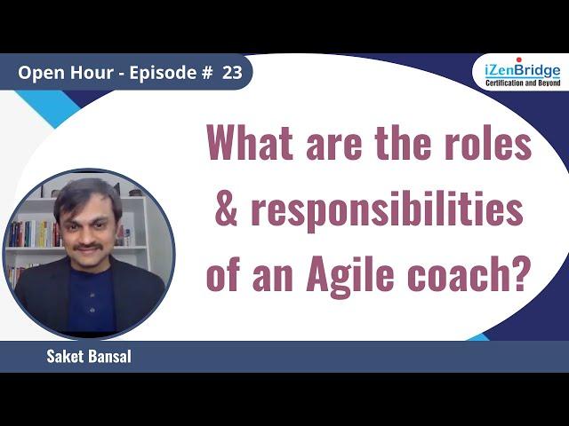 What are the roles & responsibilities of an Agile coach?