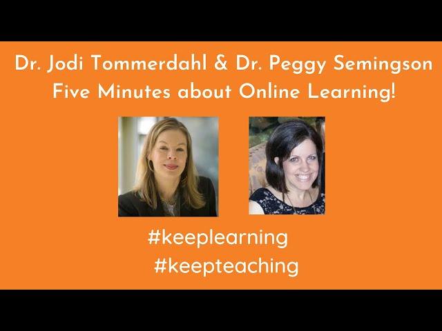 Dr. Jodi Tommerdahl and Dr. Peggy Semingson: Five Minutes about Online Teaching (Practical Tips!)