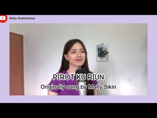 PIROT KU RIUN (MOLLY SIKIN) - ABBY SUEHAIVEEY ABIR COVER VERSION