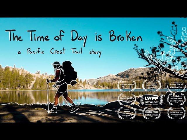 The Time of Day is Broken: a Pacific Crest Trail story