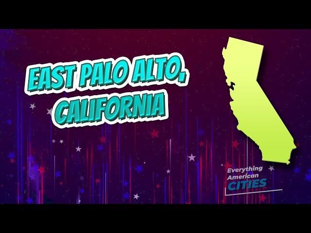 East Palo Alto, California ⭐️ AMERICAN CITIES ⭐️