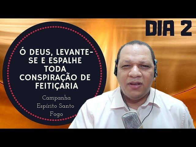 Ó Deus, levante-Te e espalhe toda conspiração de feitiçaria - Pr Izaias dos Santos