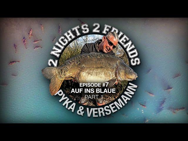 2 Nights 2 Friends #7 Part I - Auf ins Blaue (Karpfenangeln)