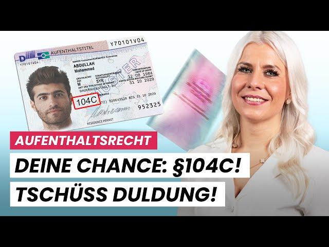 Chancen-Aufenthaltsrecht §104c: Dein Weg aus der Duldung!