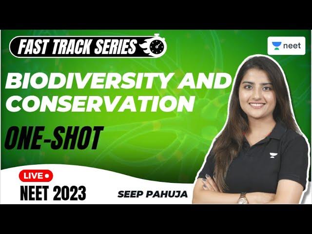 Biodiversity and Conservation in One Shot | Fast Track Series for NEET 2023 | Seep Pahuja