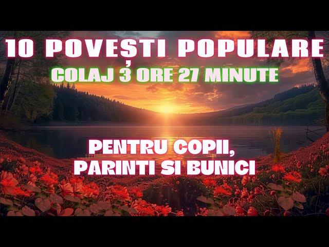 POVESTI POPULARE | COLAJ | 3 ORE 27 DE MINUTE | 2024