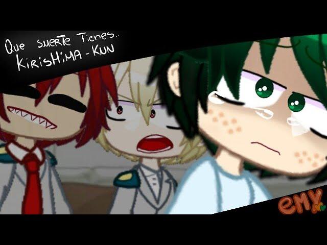 Tienes suerte, kirishima-kun.. | Emy! | BkDk GC