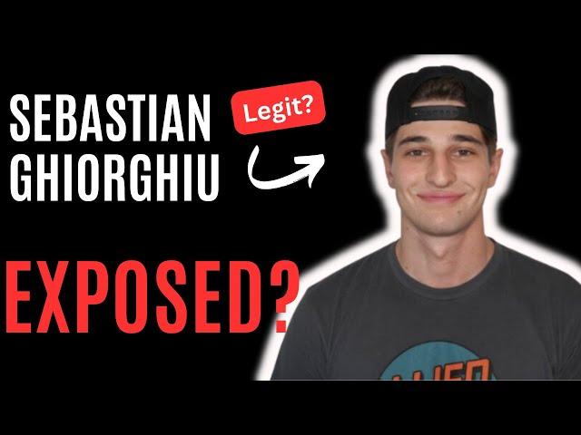 Sebastian Ghiorghiu Exposed? [Guru or Legit]