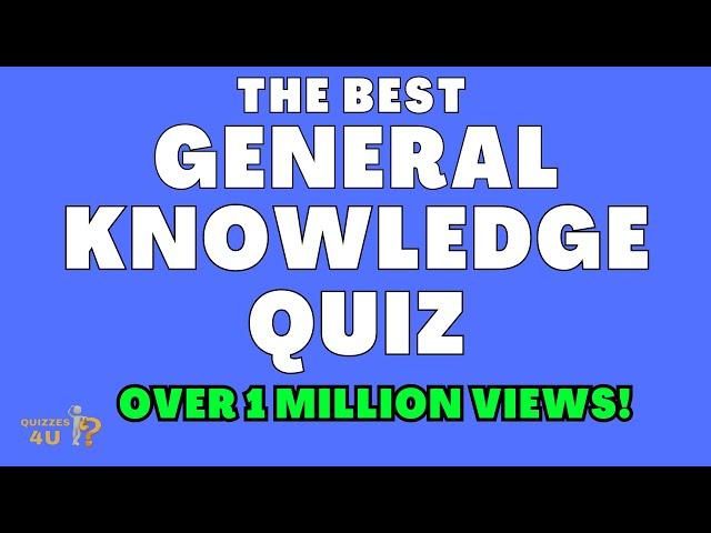 The Best General Knowledge Trivia Quiz  | The Best Ultimate Quiz!