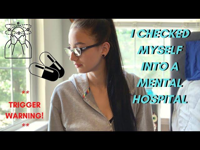 CHECKING MYSELF INTO A MENTAL HOSPITAL:  The Process of Going to the ER for SU!CIDAL THOUGHTS [CC]